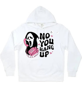 No You Hang Up Hoodie